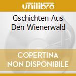 Gschichten Aus Den Wienerwald cd