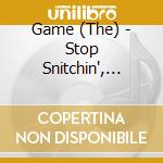 Game (The) - Stop Snitchin', Stop Lyin' cd
