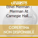 Ethel Merman - Merman At Carnegie Hall 1982 cd