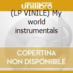 (LP VINILE) My world instrumentals