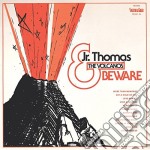 Jr. Thomas & the Volcanos - Beware