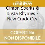 Clinton Sparks & Busta Rhymes - New Crack City cd