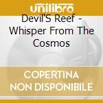 Devil'S Reef - Whisper From The Cosmos cd