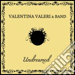 Valentina Valeri & Band - Undreamed