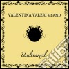 Valentina Valeri & Band - Undreamed cd