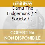 Damu The Fudgemunk / Y Society / Insight - Travel At Your Own Pace: Vocal & Instrumental Ver. cd