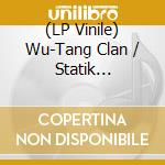 (LP Vinile) Wu-Tang Clan / Statik Selektah - Unpredictable (7') vinile