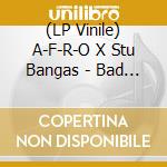 (LP Vinile) A-F-R-O X Stu Bangas - Bad & The Ugly vinile