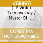 (LP Vinile) Termanology / Myster Dl - Terminal Illness vinile