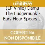 (LP Vinile) Damu The Fudgemunk - Ears Hear Spears Instrumentals (Green Vinyl) vinile
