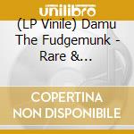(LP Vinile) Damu The Fudgemunk - Rare & Unreleased lp vinile di Damu The Fudgemunk