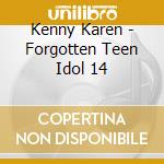 Kenny Karen - Forgotten Teen Idol 14 cd
