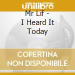 Mr Lif - I Heard It Today cd musicale di Mr Lif