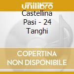 Castellina Pasi - 24 Tanghi cd