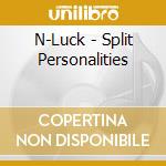 N-Luck - Split Personalities cd