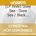 (LP Vinile) Dune Sea - Dune Sea / Black Vinyl lp vinile