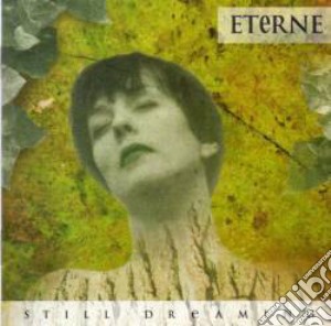 Eterne - Still Dreaming cd musicale