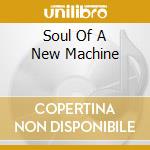 Soul Of A New Machine cd