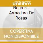 Negros - Armadura De Rosas cd