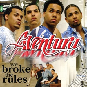 Aventura - We Broke The Rules cd musicale di Aventura