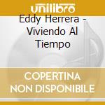 Eddy Herrera - Viviendo Al Tiempo cd
