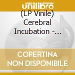 (LP Vinile) Cerebral Incubation - Asphyxiating On Excrement lp vinile di Cerebral Incubation