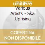 Various Artists - Ska Uprising cd