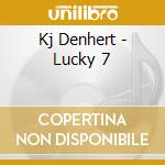 Kj Denhert - Lucky 7 cd