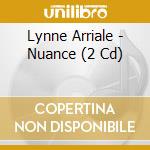 Lynne Arriale - Nuance (2 Cd) cd