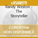 Randy Weston - The Storyteller cd