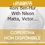 Roni Ben-Hur With Nilson Matta, Victor Lewis And C - Mojave (Jazz Therapy, Volume 3) cd musicale di Roni Ben
