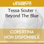 Tessa Souter - Beyond The Blue cd