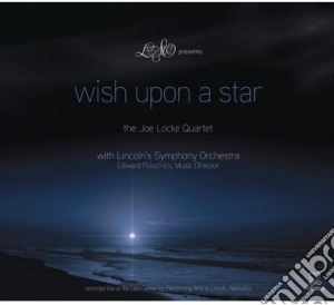 Joe Locke - Wish Upon A Star cd musicale di Joe Locke