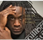 Will Calhoun - Life In This World cd