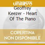 Geoffrey Keezer - Heart Of The Piano cd musicale di Geoffrey Keezer