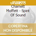 Charnett Moffett - Spirit Of Sound cd musicale di Charnett Moffett