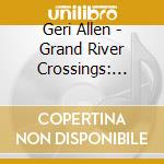 Geri Allen - Grand River Crossings: Motown & Motor City cd