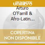 Arturo O'Farrill & Afro-Latin Jazz Orchestra - The Offense Of The Drum cd musicale di Arturo O'Farrill & Afro