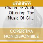 Charenee Wade - Offering: The Music Of Gil Scott-Heron & Brian cd