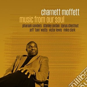 Charnett Moffett - Music From Our Soul cd musicale di Moffett Charnett