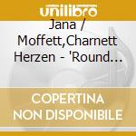 Jana / Moffett,Charnett Herzen - 'Round The World cd