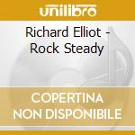 Richard Elliot - Rock Steady cd