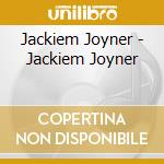 Jackiem Joyner - Jackiem Joyner cd