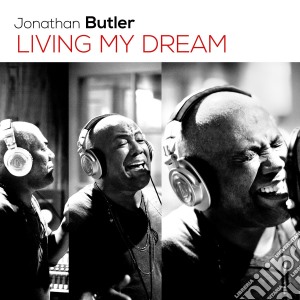 Jonathan Butler - Living My Dream cd musicale di Jonathan Butler