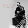 Steve Cole - Turn It Up! cd