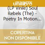 (LP Vinile) Soul Rebels (The) - Poetry In Motion (Autographed, Indie-Retail Exclusive) vinile