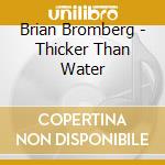 Brian Bromberg - Thicker Than Water cd