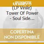 (LP Vinile) Tower Of Power - Soul Side Of Town (2 Lp) vinile