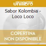 Sabor Kolombia - Loco Loco cd