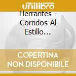 Herrantes - Corridos Al Estillo Duranguens cd